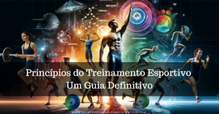 Princípios do Treinamento Esportivo: Um Guia Definitivo